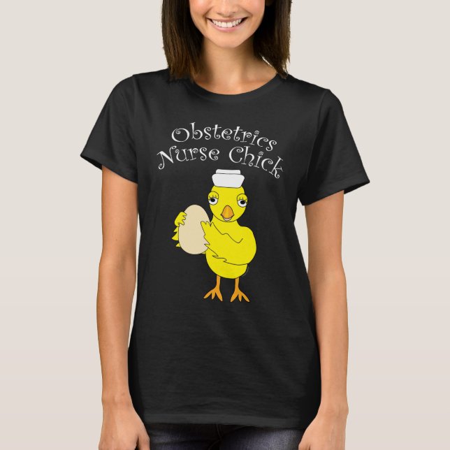 Obstetrics Nurse Chick T-Shirt (Framsida)