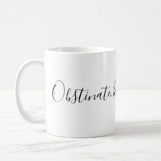 Obstinat egensinnig flicka! kaffemugg