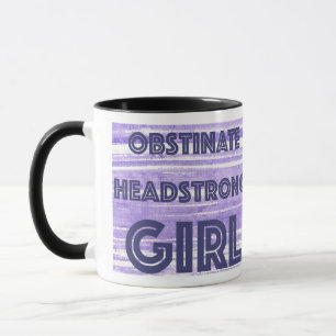 OBSTINATE HEADSTRONG GIRL LILA MUGG" MUGG