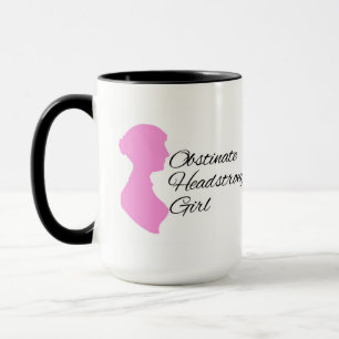 Obstinent Headstrong Girl Mugg