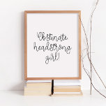 Obstinent huvudstark flicka Jane Austen citat Poster<br><div class="desc">Avhållsam,  brusten flicka! Det ökända Jane Austen-citatet från Pridet och Prejudice. Anpassadets text och färg i bakgrunden.</div>