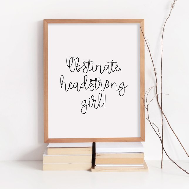 Obstinent huvudstark flicka Jane Austen citat Poster (Skapare uppladdad)