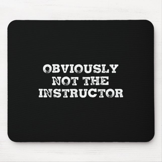 Obviously Not The Instructor Funny Sayings Gift Me Musmatta (Framsidan)