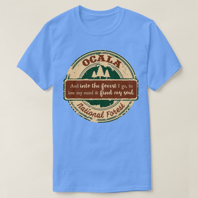 Ocala National Forest och in i skogen jag går T Shirt (Design framsida)
