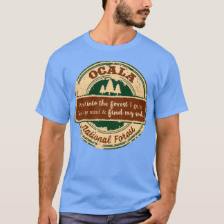 Ocala National Forest och in i skogen jag går T Shirt