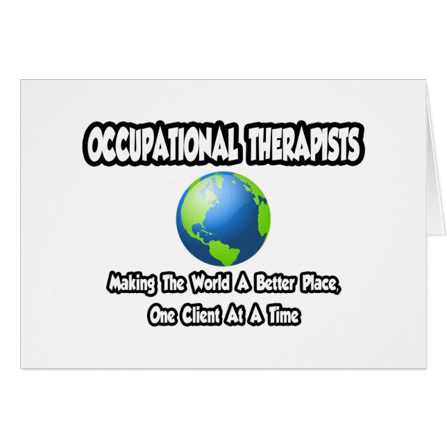 Occ-terapeuter ...Skapar världen bättre Ställe Hälsningskort (Framsidan Horizontal)