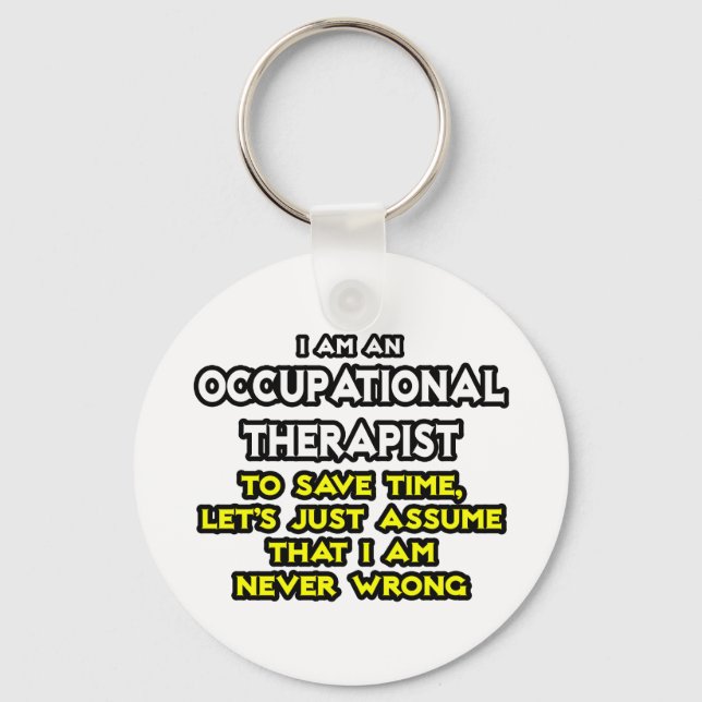 Occ Therapist..antar att jag aldrig har fel Nyckelring (Framsida)