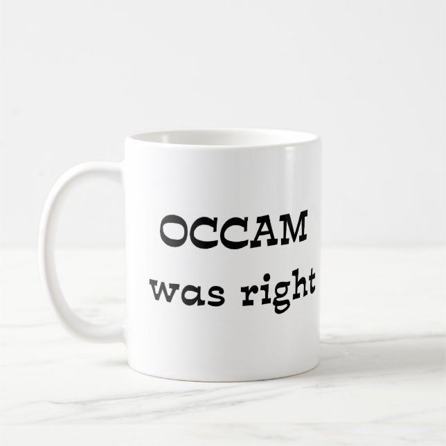Occam var höger kaffemugg (Vänster)