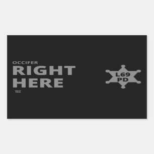 "OCCIFER HÖGER HERE" lustig polisbricka Rektangulärt Klistermärke