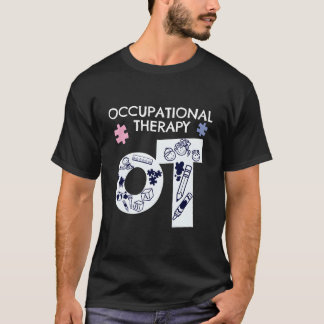Occupational Therapis Occupational Therapy Ot T Shirt