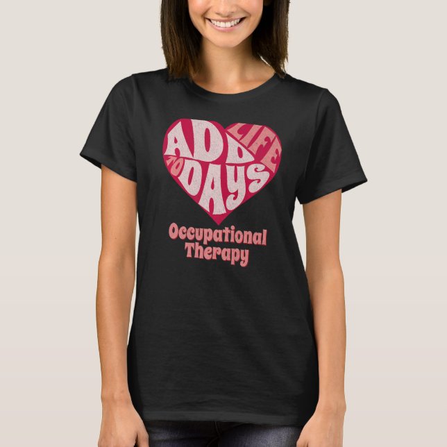Occupational Therapist OT Therapy OTA Valentine's  T Shirt (Framsida)