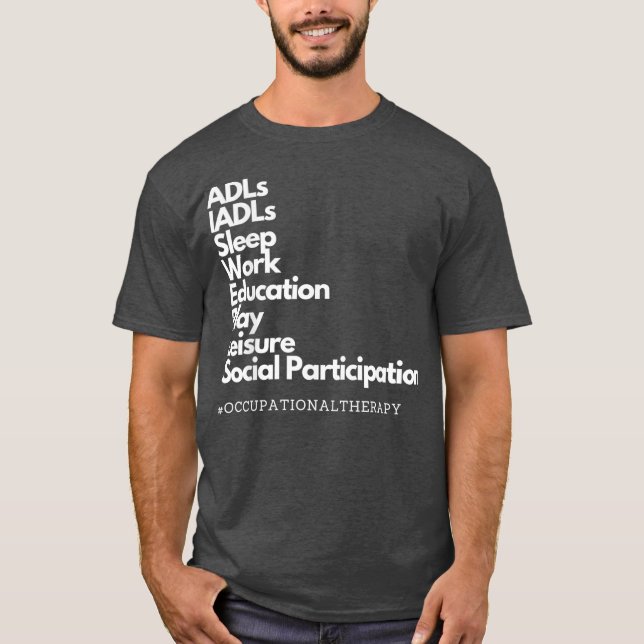 Occupational Therapy Daily Occupations Design T Shirt (Framsida)