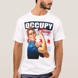 Occupy Chicago Rosie, Riveter t shirt