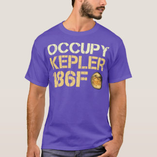 Occupy Kepler186f Exoplanet Extrasolar Planet T Shirt