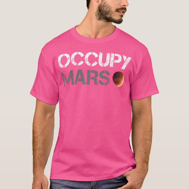 Occupy Mars Astronomy Space Explorer Rocket Scienc T Shirt (Framsida)