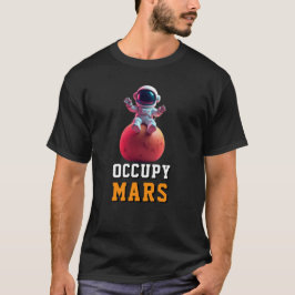 OCCUPY MARS Funny Space Exploration Merchandise T Shirt