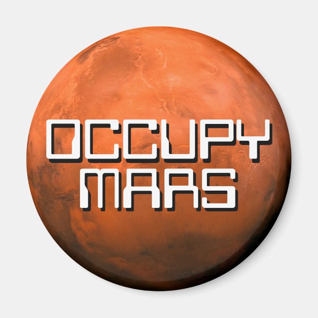 "OCCUPY MARS" MAGNET (Framsidan)