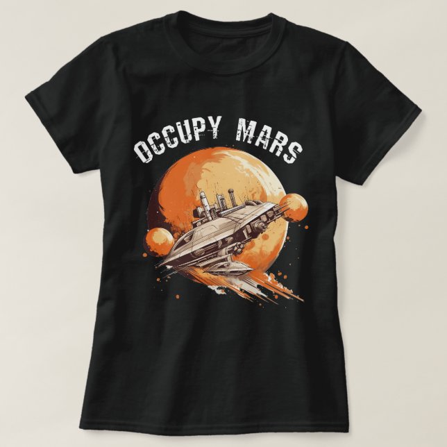 Occupy Mars Space Explorer Astronomy Rocket Scienc T Shirt (Design framsida)