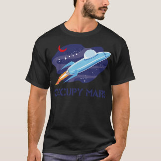 Occupy Mars T Shirt