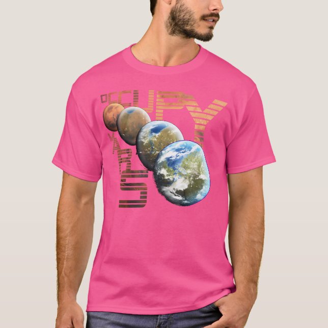 Occupy Mars Terraform Space Astronomy Alien Life T Shirt (Framsida)