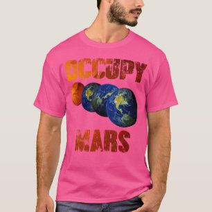 Occupy Mars Terraform Space Astronomy Alien T Shirt