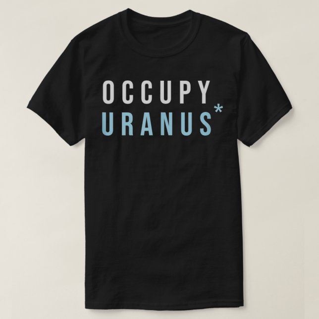 Occupy Uranus T Shirt (Design framsida)