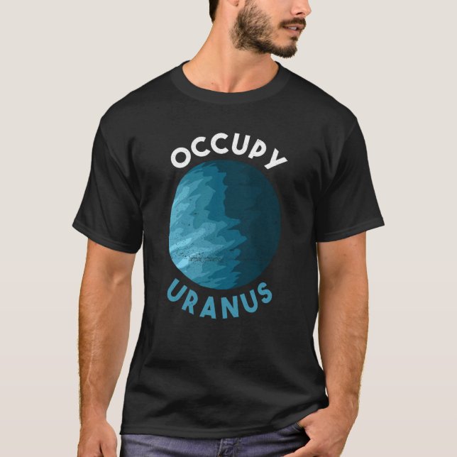 Occupy Uranus Uranus Planet Space T Shirt (Framsida)