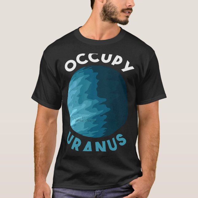 Occupy Uranus Uranus Planet Space T Shirt (Framsida)