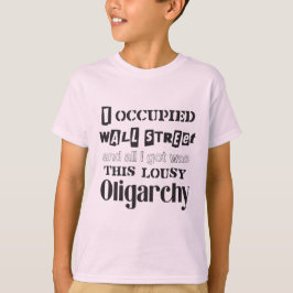 Occupy wall street Lousy Oligarchy (White Sachsy) T Shirt