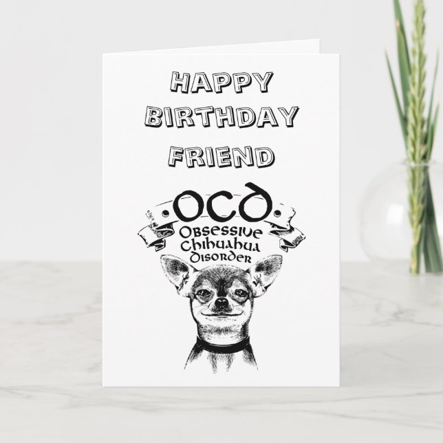OCD-födelsedagskort för Chihuahua Hund älskare och Kort (Framsida)