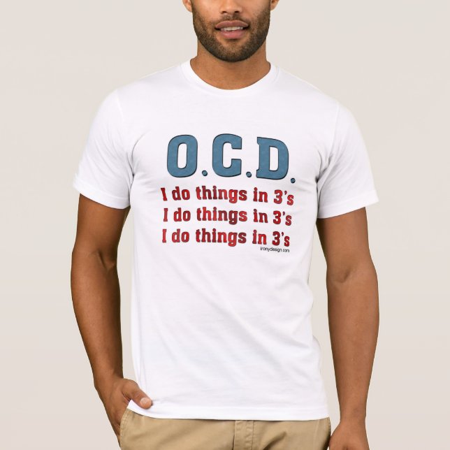 OCD gör jag saker i 3 T-shirt (Framsida)