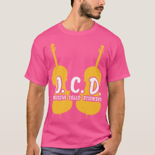 OCD Obsessiv Cello Disorder Cellist Gift Player T Shirt