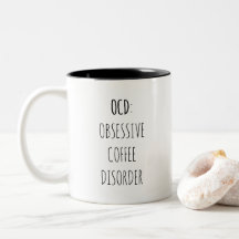OCD OBSESSIVE COFFEE DISORDER / Funny kaffeoffert