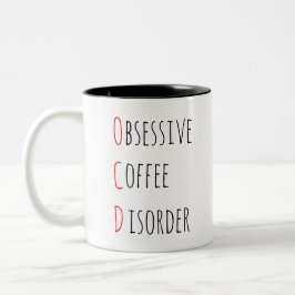 OCD OBSESSIVE COFFEE DISORDER / lustigt kaffecitat Två-Tonad Mugg