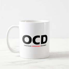 OCD - överdriven Chihuahua - störning Kaffemugg