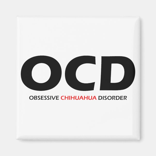 OCD - överdriven Chihuahua - störning Magnet (Framsidan)