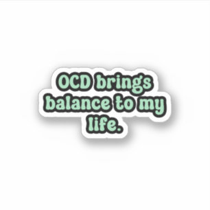 OCD skapar balans i min Grönt OCD Klistermärken