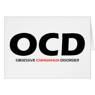 OCD - Tvångsmässig Chihuahuaoordning Hälsningskort