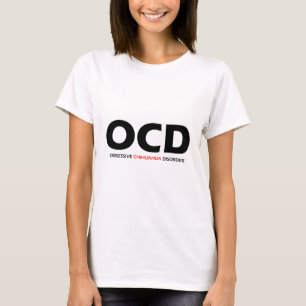 OCD - Tvångsmässig Chihuahuaoordning T Shirt