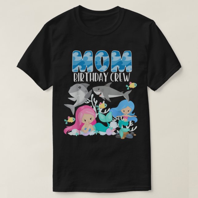 Ocean Sharks and Mermaids Mom Birthday Crew Sea Bd T Shirt (Design framsida)