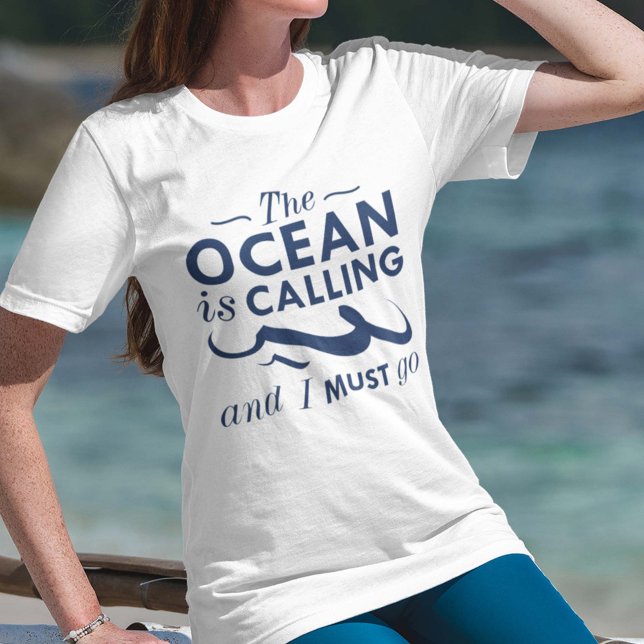 Oceanen ringer och jag måste gå t shirt (The Ocean Is Calling And I Must Go Shirt)