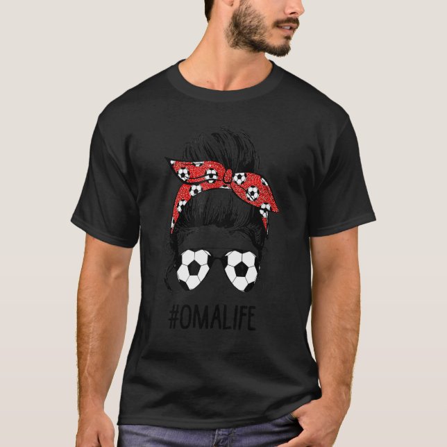 Ocer Oma Life Messy Bun Hair Soccer Mor Da T Shirt (Framsida)