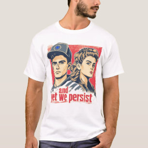 Och ändå fortsätter vi t shirt
