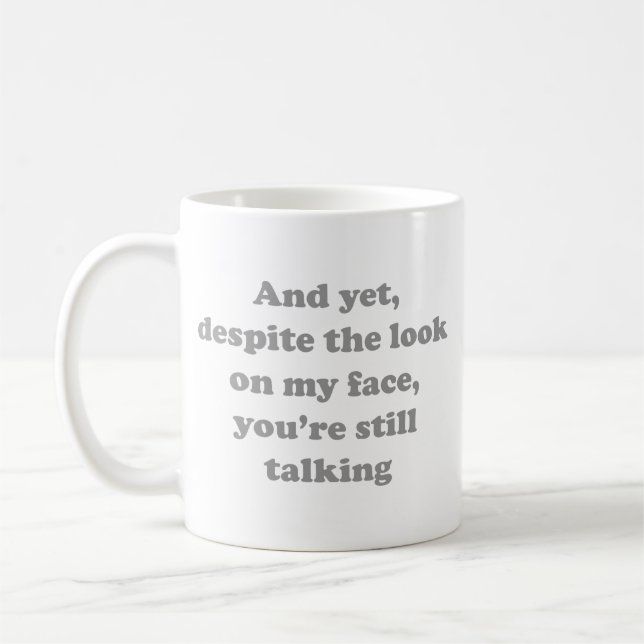 Och ändå, trots att jag ser på mitt Ansikte-kaffe  Kaffemugg (Vänster)