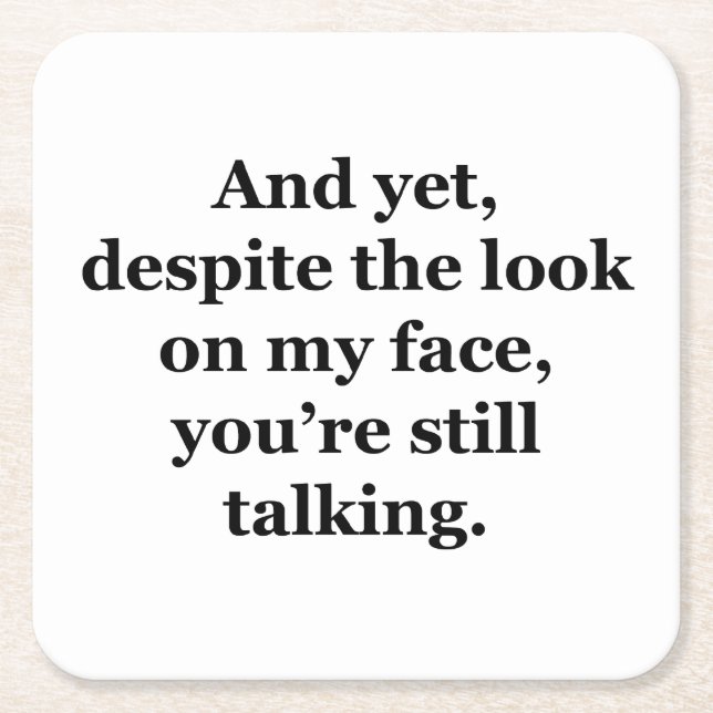 Och ändå, trots min syn på Ansikte Underlägg Papper Kvadrat (Framsidan)