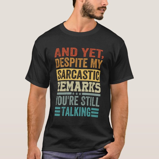 Och ändå, trots mina Sarkastiska kommentarer, så ä T Shirt (Framsida)