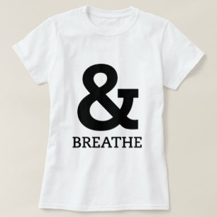 Och Breathe/Yoga T Shirt