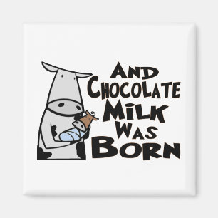 Och choklad Mjölk föddes Magnet