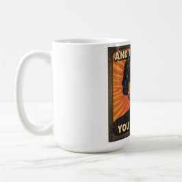 Och det är så du återgäldar mig! kaffemugg