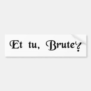 Och dig, Brutus? Bildekal